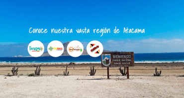 Conoce nuestra vasta Región de Atacama